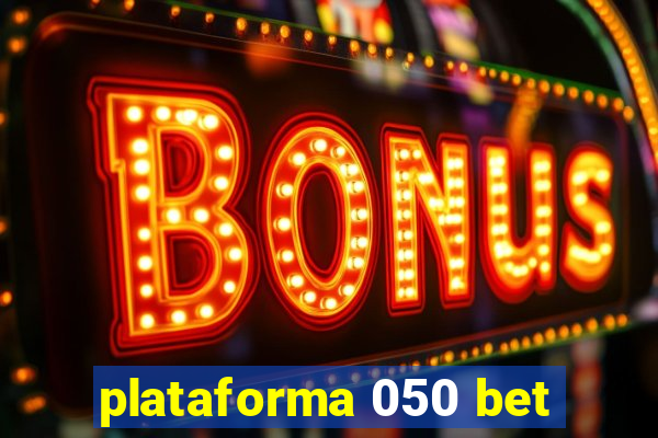 plataforma 050 bet